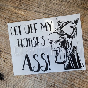 Get off my Horse's ass Funny HORSE TRAILER STICKER Perfect Equestrian humor gift vinyl Choose color Bumper decal warning horse owner fun image 1