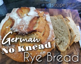 German No Knead Rye Bread Recipe - Crusty & full of flavor DIY! Authentic, so easy to bake! INSTANT download! PDF