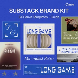 以下が含まれることがあります： Substack用の34個のCanvaテンプレートとガイドを含むデジタルブランドキット。青い背景には、The Long Game、Elliott Shaw、Why more is almost never the answerなどのテキストを含む様々なグラフィックレイアウトが表示されています。