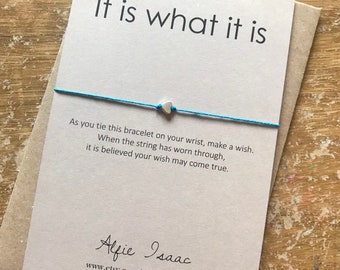 Wish Bracelet - It is what it is - Quote