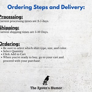 May include: A graphic with the text "Ordering Steps and Delivery" and a list of steps for ordering a shirt. The steps include selecting the shirt type, size, and color, selecting the quantity, adding the item to the cart, and proceeding with the purchase. The graphic also includes the text "Processing: Current processing times are 2-5 days." and "Shipping: Current shipping times are 5-10 Days."
