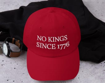 Gorra No Kings Since 1776 - Gorra patriótica anti-Trump - Gorra de papá con sátira política, gorra ajustable bordada en negro o rojo