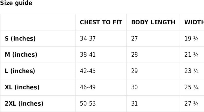 May include: Size guide for a garment with measurements in inches for chest to fit, body length, and width. Sizes include S, M, L, XL, and 2XL.