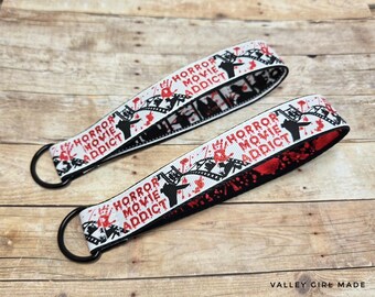 Horror Movie Addict Keychain Wristlet | Horror Fan | Slasher Films Fan | Classic Horror Movies | Keychain | Key Fob |