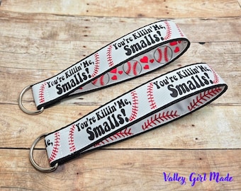 You're Killing Me Smalls | Baseball Keychain Wristlet | Sandlot Baseball Theme Keychain