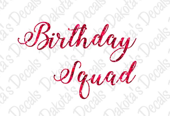 Download Birthday Squad Svg Dxf Png For Download Etsy