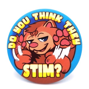 Do you think they you know... Soft Texture Autism Pride Button image 1