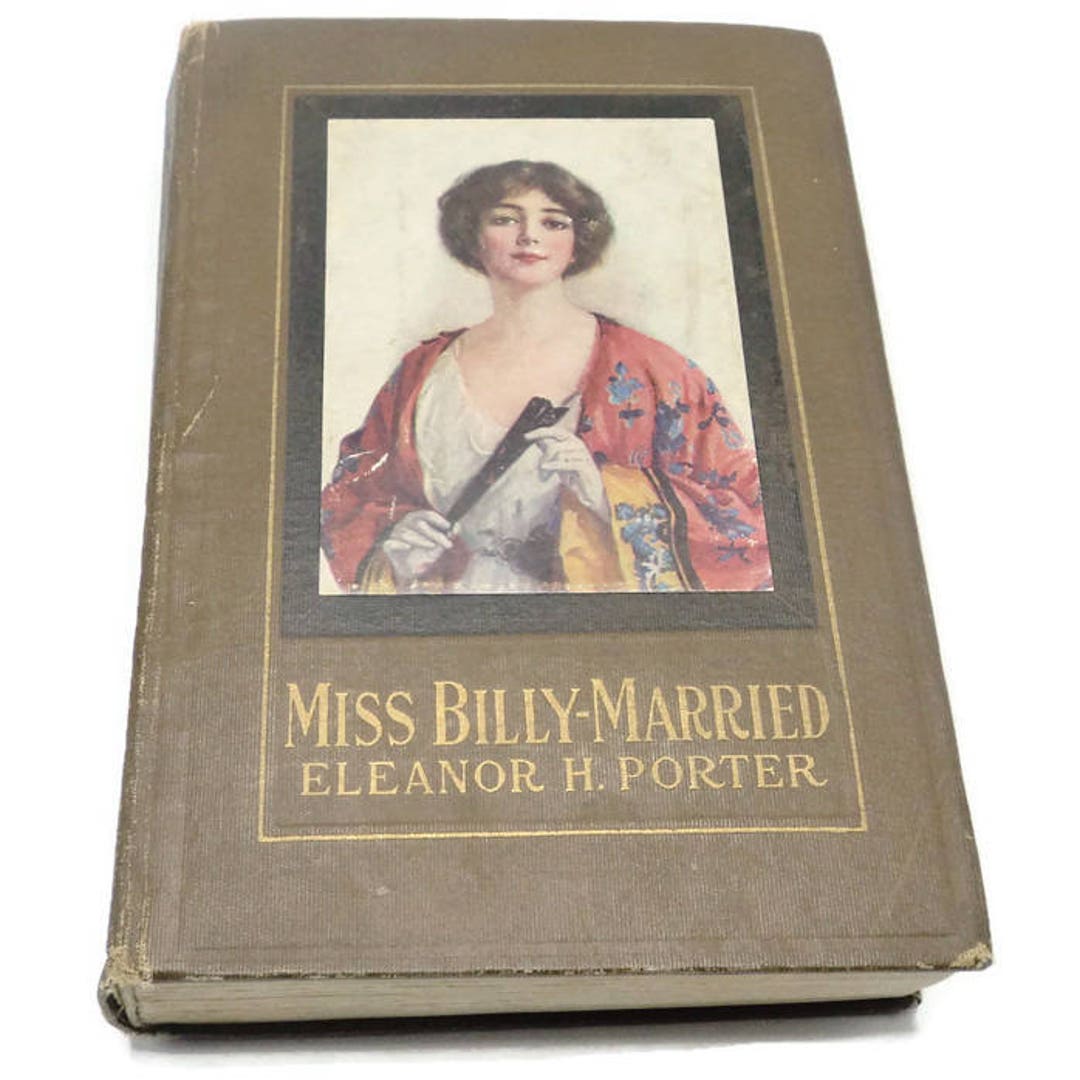 Miss Billy Married by Eleanor H Porter 1914 First Edition First