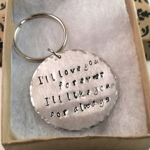I&#39;ll love you forever I&#39;ll like you for always as long as I&#39;m living my baby you&#39;ll be keychain - mother - daughter - son gift - i love you