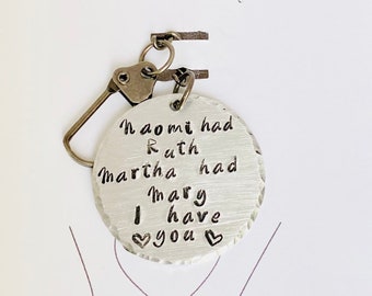 Sister in Christ Keychain, Naomi had Ruth Keychain, I have you, sisters in Christ, Friendship keychain, Christian gift, Christian keychain