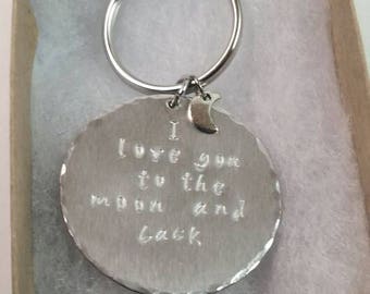 I love you to the moon and back keychain - moon keychain - I love you - I love you to the moon and back - hand stamped - Christmas gift