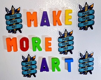 Make More Art - Magnet