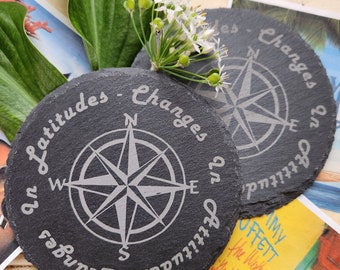 Set of 2 "Changes in Latitudes Changes in Attitudes" slate coasters, one of Jimmy Buffetts greatest songs. Parrotheads