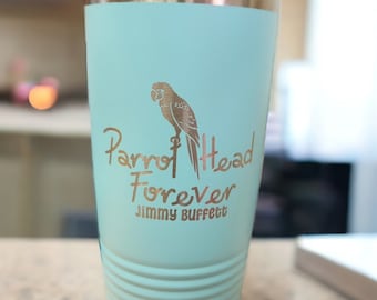 ParrotHead Forever 20oz Beverage Coffee Tumbler Margaritaville with Jimmy Buffett etched.  ParrotHeads
