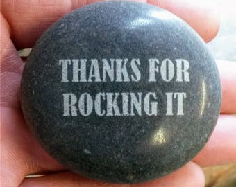 NEW! Thanks for Rocking It! Laser etched polished stone