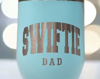 Swiftie Dad, 12oz Engraved Tumbler, Beverage Tumbler, T SwiftT Tumbler, Pop Star Tumbler, Musician Tumbler, *Swiftie Collection, *taylor,
