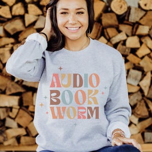 Audio Bookworm Crewneck Audiobook Lover Sweatshirt Cozy Bookworm Unisex Crewneck Audiobook Lover Gift for Audiobook Reader Gift for Audible