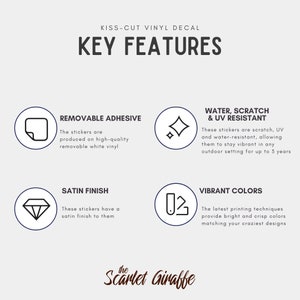 May include: Key features of kiss-cut vinyl decals, including removable adhesive, water, scratch, and UV resistant, satin finish, and vibrant colors. The text "the Scarlet Giraffe" is at the bottom of the image.