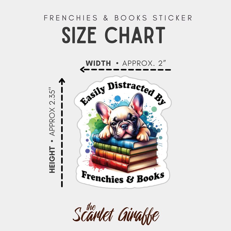 May include: A white French bulldog puppy with brown eyes is lying on a stack of colourful books. The sticker is approximately 2.35 inches tall and 2 inches wide. The text on the sticker reads "Easily Distracted By Frenchies & Books".