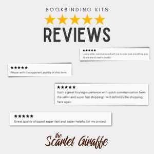 May include: Image featuring the text "BOOKBINDING KITS" and "REVIEWS" with five gold stars. Customer reviews are displayed in text boxes, praising the quality, communication, and shipping speed. The Scarlet Giraffe logo is at the bottom.