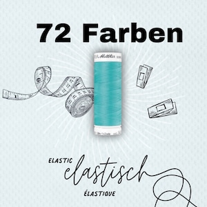 Op de afbeelding: Een spoel teal elastisch garen met de tekst "72 Farben" en "elastisch" op het etiket. De spoel is omgeven door een meetlint en andere naai-gerelateerde illustraties.