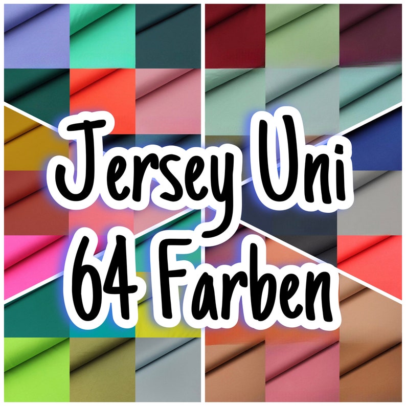 May include: A collage of 64 different colored fabric swatches, each folded in half. The swatches are arranged in a grid pattern. The text "Jersey Uni 64 Farben" is superimposed over the swatches.