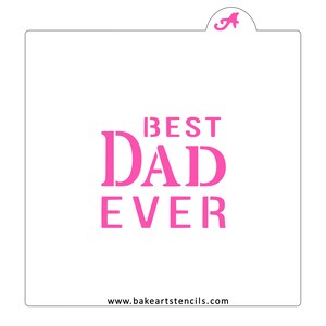 Best Dad Ever Cookie Stencil, Father&#39;s Day Cookie Stencil