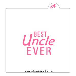 Best Uncle Ever Cookie Stencil, Father&#39;s Day Cookie Stencil, Uncle Stencil,