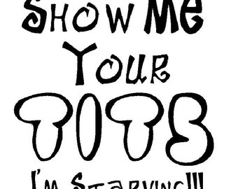 Show Me Your Tits Im Starving White Baby Onesie Raunchy Funny Silly Cute Bodysuit Bot Or Girl Free Shipping Show Me Your Tits Im Starving White Baby Onesie Raunchy Funny Silly Cute Bodysuit Bot Or Girl Free Shipping