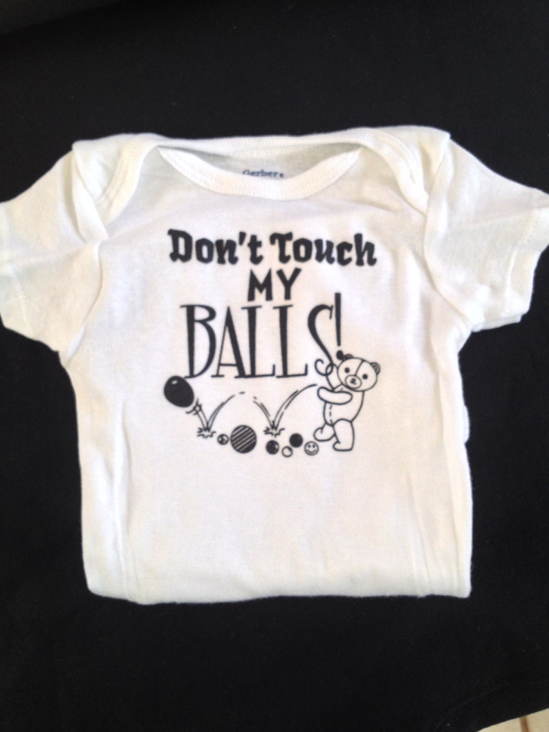 Don't Touch My Balls White Baby Onesie Raunchy Funny Etsy