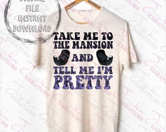 Take Me To The Mansion  Digital PNG