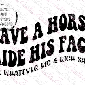 Save A Horse Ride His Face Digital PNG