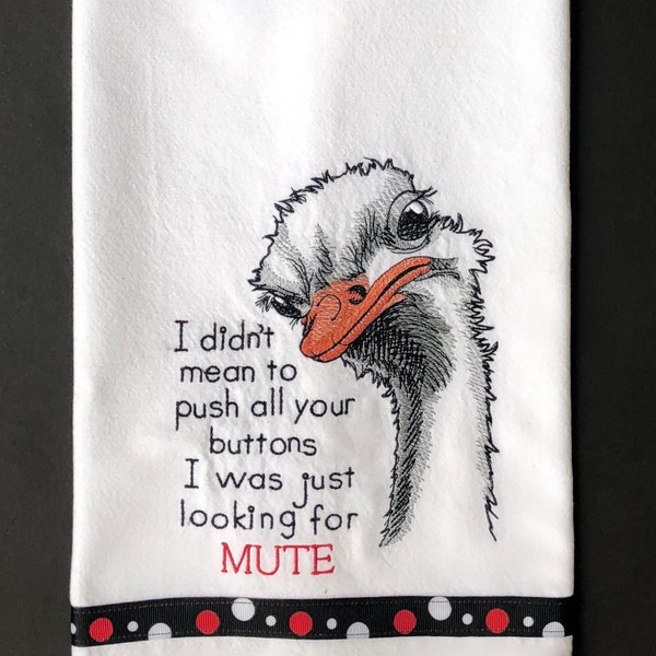 Ostrich Embroidered Towel, Funny kitchen towel, Push your buttons, Gift idea