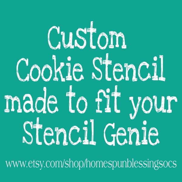 Create Your Own Custom Cookie Stencil - Mylar or Mesh - made to fit your stencil genie 5.5 x 5.5