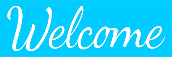 Welcome Stencil - Create Welcome Signs - REUSABLE STENCIL- 9 Sizes - Create  Porch Signs 