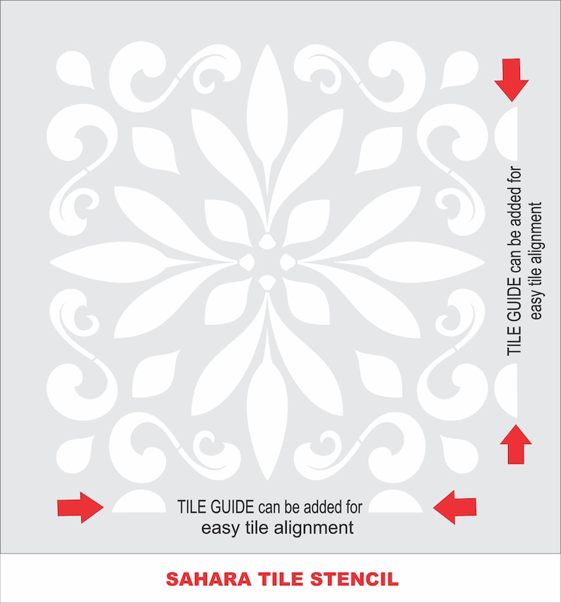 May include: White stencil with a floral design. The stencil is labeled "SAHARA TILE STENCIL". The text "TILE GUIDE can be added for easy tile alignment" appears twice on the stencil.