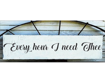 Every hour I need Thee Stencil - Christian Stencils - Farmhouse Style -  Kitchen Stencils - Inspirational Stencils - Create Christian Signs