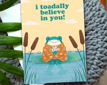 I Toadally Believe In You - A6 Frog Handmade Greetings Card - Cute Pastel Animal - Good Luck, Proud of You, Congratulations