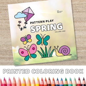 May include: A printable colouring book with a spring theme. The cover features a colourful kite, butterflies, a snail, and the text "Pattern Play Spring, Volume One".