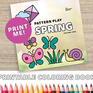 May include: A printable colouring book with a spring theme. The cover features a colourful butterfly, a snail, a kite, and the text "Pattern Play Spring, Volume One".