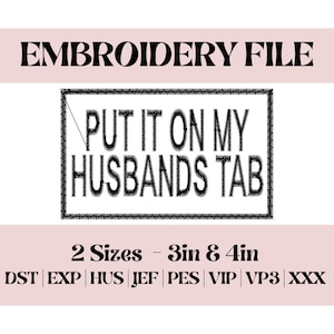 Archivo de bordado de la pestaña Put It on My Husbands para parches para gorras de camionero, chaquetas, prendas o bolsos / Parches de bordado personalizados hechos a mano en Texas