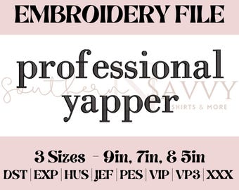 Professional Yapper | Embroidery File | Machine Embroidery | Embroidery Design | Cute Design | dst pes jef vp3 exp hus XXX | Trendy | Viral