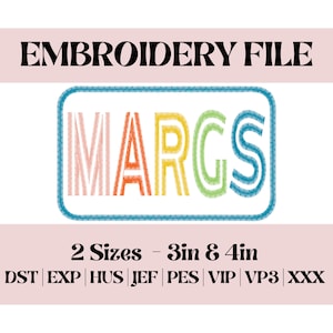 May include: Embroidery file for the name "MARGS" in a rainbow color scheme. The file comes in two sizes: 3 inches and 4 inches. The file formats included are DST, EXP, HUS, JEF, PES, VIP, VP3, and XXX.