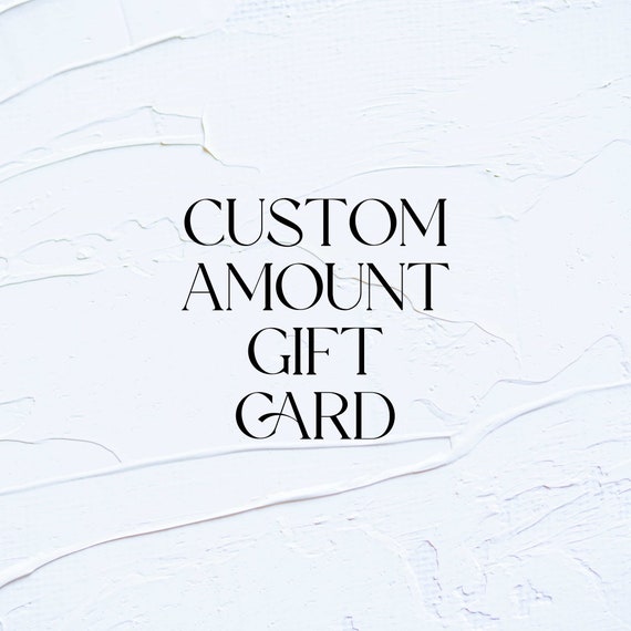 Custom Amount Gift Card Etsy