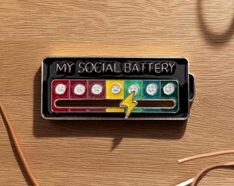 My Social Battery pin/brooch