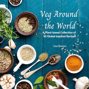 Veg Around the World: A Plant-based Collection of 50 Global-inspired Recipes - softbound cookbook