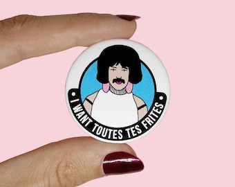 Badge "I want toutes tes frites" | festival musique danse concert popculture freddie liberté lgbt bouffe nourriture apéro iel | idée cadeau