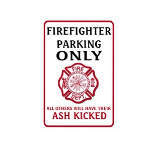 FIREFIGHTER Parking sign. Gag gift, Funny gift for firefighter, Fire dept Decor, FD sign