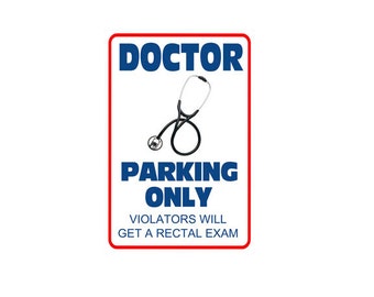 Doctor Sign, Nurse Sign, RN Gift, LPN Gift, Physician Gift, Parking sign, Warning Sign