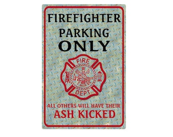 FIREFIGHTER Gift, Firefighter Sign, Funny Parking sign, FDNY, Fireman Gift, Firefighter gift for him, Firefighter gift for her,